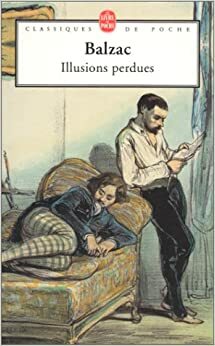 Illusions Perdues by Honoré de Balzac