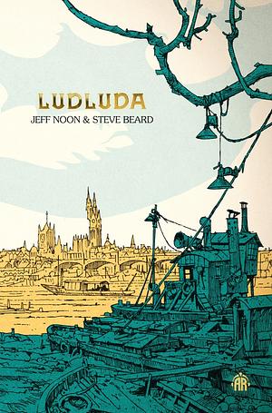 Ludluda by Jeff Noon, Steve Beard