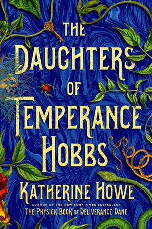 The Daughters of Temperance Hobbs by Katherine Howe