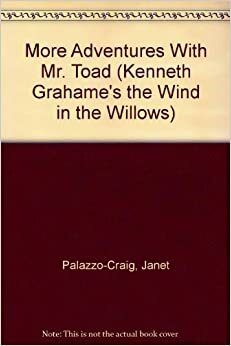 More Adventures With Mr. Toad by Janet Craig, Kenneth Grahame