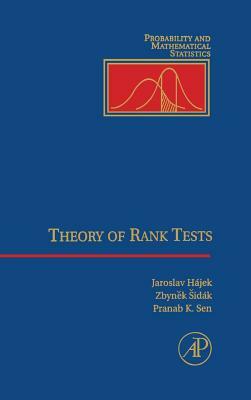 Theory of Rank Tests by Jaroslav Hajek, Pranab K. Sen, Zbynek Sidak