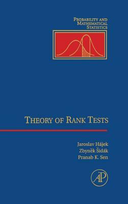 Theory of Rank Tests by Jaroslav Hajek, Zbynek Sidak, Pranab K. Sen