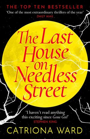 The Last House on Needless Street by Catriona Ward