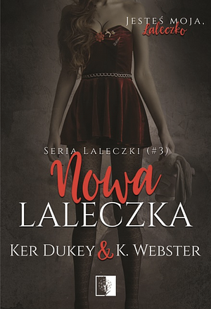 Nowa laleczka by K. Webster, Ker Dukey