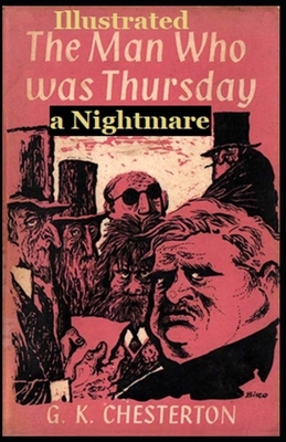 The Man Who Was Thursday: a Nightmare Illustrated by G.K. Chesterton