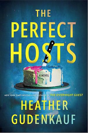 The Perfect Hosts: A Novel by Heather Gudenkauf