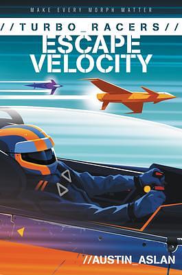 TURBO Racers: Escape Velocity by Austin Aslan, Austin Aslan