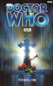 Doctor Who: Asylum by Peter Darvill-Evans