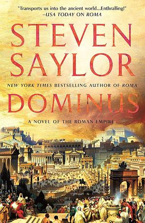 Dominus: A Novel of the Roman Empire by Steven Saylor