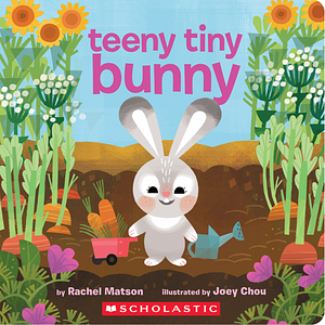 Teeny Tiny Bunny by Rachel Matson