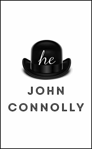 he: A Novel by John Connolly