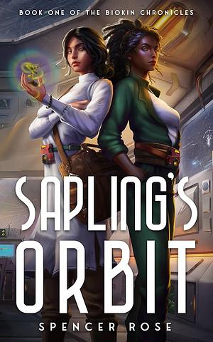 Sapling's Orbit by Spencer Rose