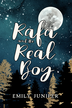 Rafa and the Real Boy by Emily Juniper