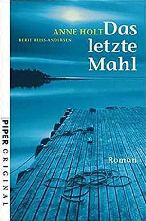 Das letzte Mahl by Anne Holt