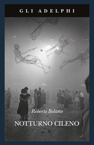 Notturno cileno by Roberto Bolaño