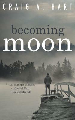 Becoming Moon by Craig A. Hart