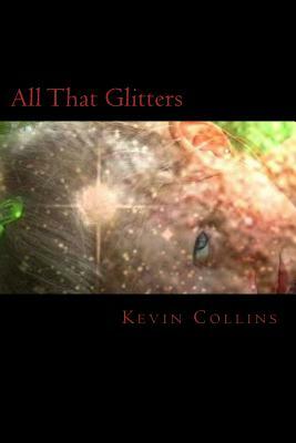 All That Glitters by Kevin Collins