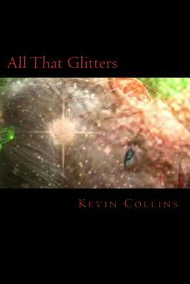 All That Glitters by Kevin Collins