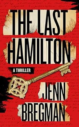 The Last Hamilton: A Novel by Jenn Bregman