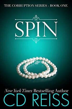 Spin by C.D. Reiss