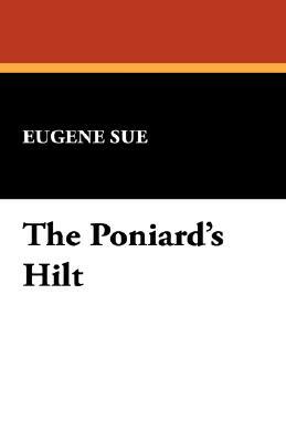 The Poniard's Hilt by Eugène Sue