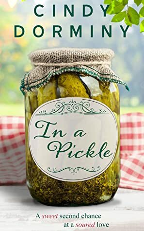 In a Pickle by Cindy Dorminy