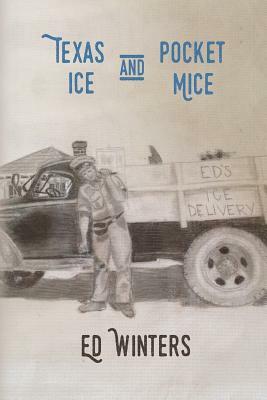 Texas Ice and Pocket Mice by Ed Winters