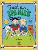 Teach Me Spanish: A Musical Journey Through the Day by Judy Mahoney