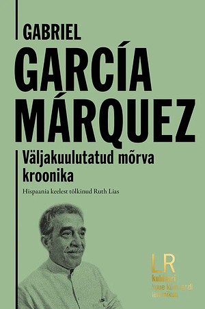 Väljakuulutatud mõrva kroonika by Gabriel García Márquez