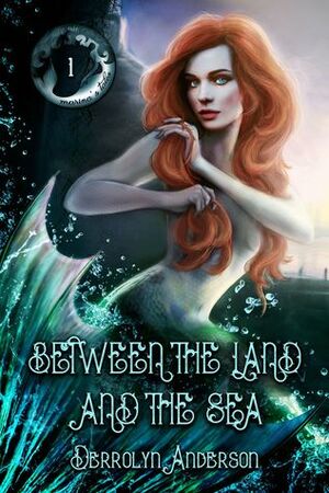 Between the Land and the Sea by Derrolyn Anderson