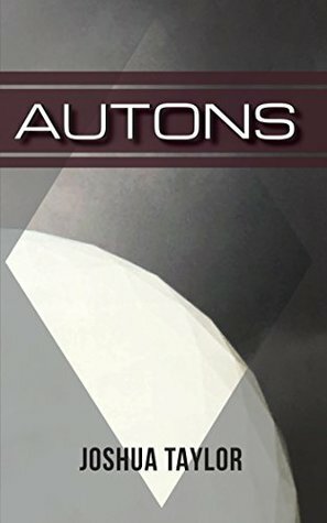Autons by Joshua Taylor