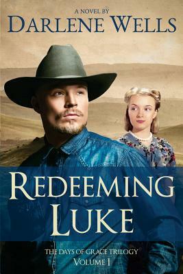 Redeeming Luke by Darlene Wells
