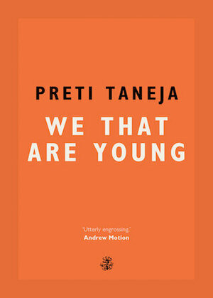 We That Are Young by Preti Taneja