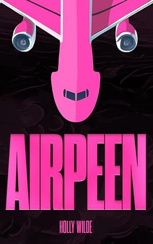 Airpeen by Holly Wilde
