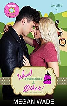 Whoa! I Married a Biker! by Megan Wade