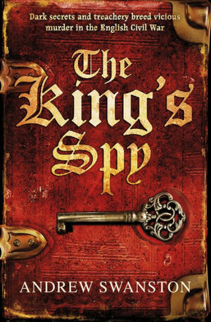 The King's Spy: by Andrew Swanston