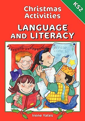 Christmas Activities-Language and Literacy Ks2 by Irene Yates