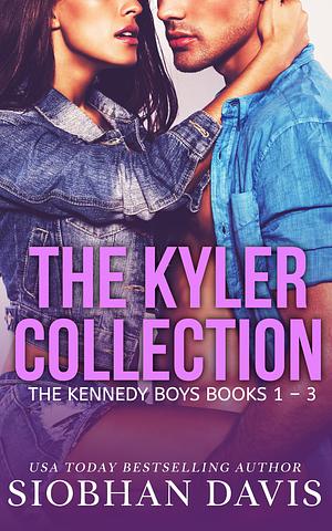 The Kyler Collection: The Kennedy Boys Books 1 - 3 by Siobhan Davis, Siobhan Davis