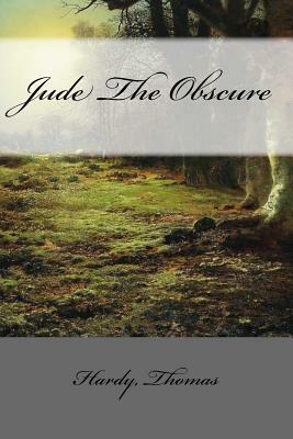 Jude The Obscure by Thomas Hardy