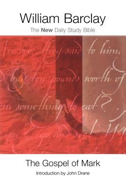 The Gospel Mark: The New Daily Study Bible by William Barclay