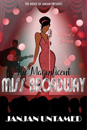 The Magnificent Miss Broadway by JanJan Untamed