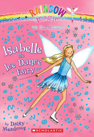 Isabelle The Ice Dance Fairy by Georgie Ripper, Daisy Meadows