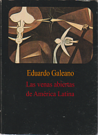 Las Venas Abiertas De America Latina by Eduardo Galeano
