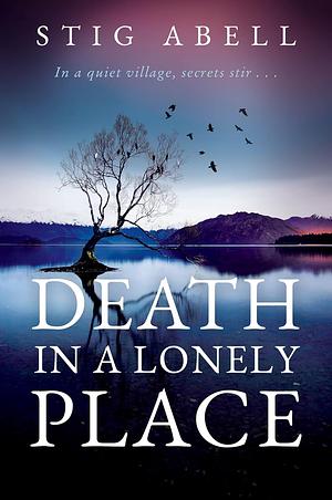 Death in a Lonely Place by Stig Abell