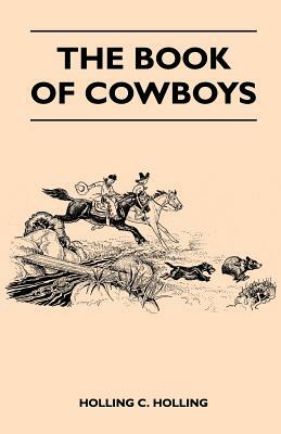 The Book of Cowboys by Holling C. Holling