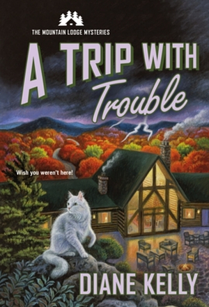 A Trip with Trouble by Diane Kelly