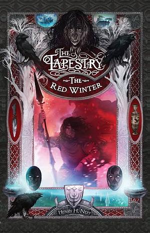 The Red Winter: Book Five of The Tapestry by Henry H. Neff