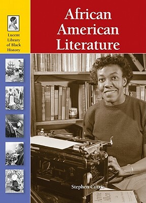 African American Literature by Stephen Currie