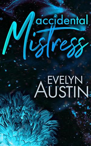 Accidental Mistress by Evelyn Austin