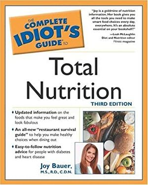 Complete Idiot's Guide to Total Nutrition by Joy Bauer